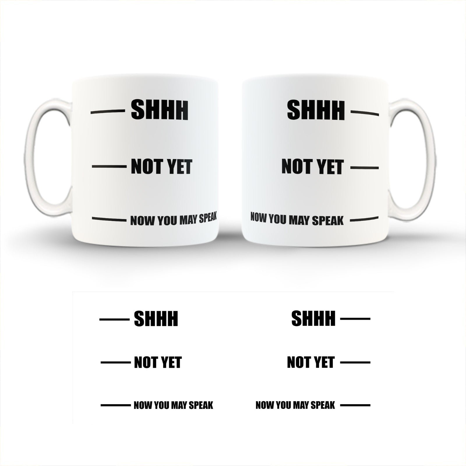 Shh Not Yet Cup /Mug/Fun/Funny