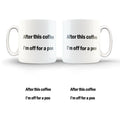 After This Coffee Cup/ 11oz Cup/ Coffee Cup/Design/Mug